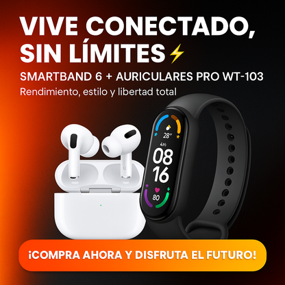 SMARTBAND 6 WT-146 + AURICULARES PRO GRATIS – TECNOLOGÍA DOBLE AL PRECIO DE UNA